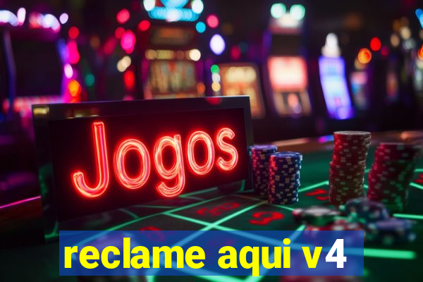 reclame aqui v4